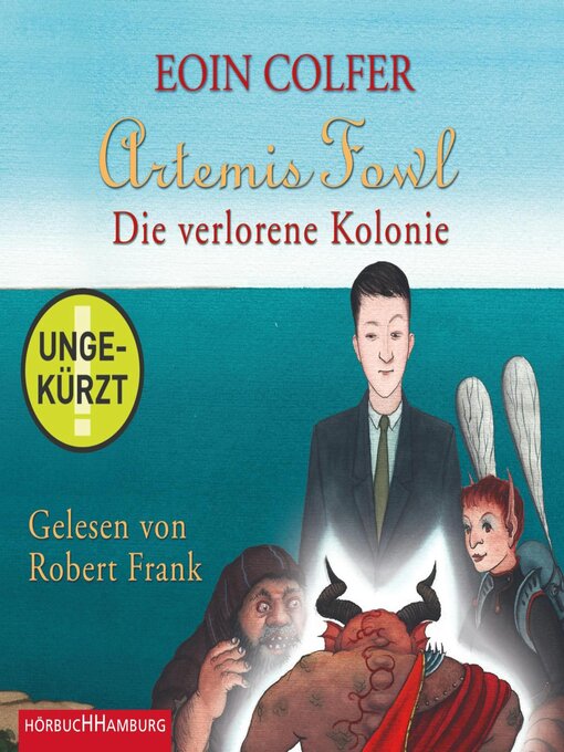 Title details for Die verlorene Kolonie by Eoin Colfer - Wait list